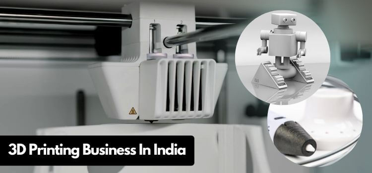 start 3d printing business in india