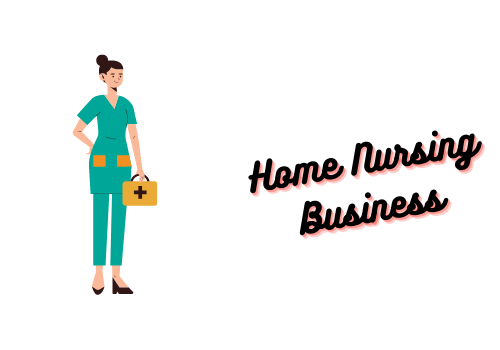 Home Nursing Business