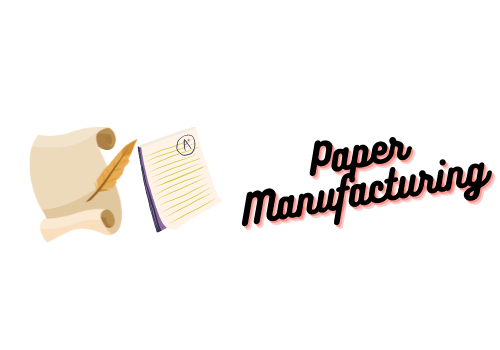 Paper Manufacturing