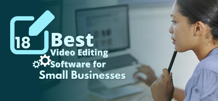 Best Video Editing Software for Small Businesses