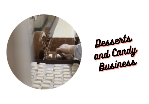 Desserts and Candy Business