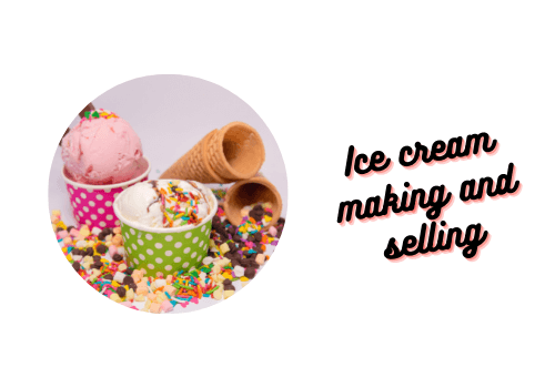 Ice cream making and selling