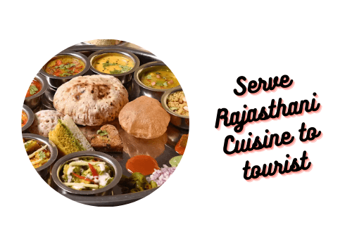 Serve Rajasthani Cuisine to tourist