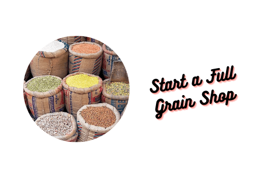 Start a Full Grain Shop