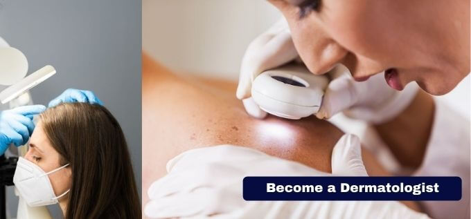 Become a Dermatologist