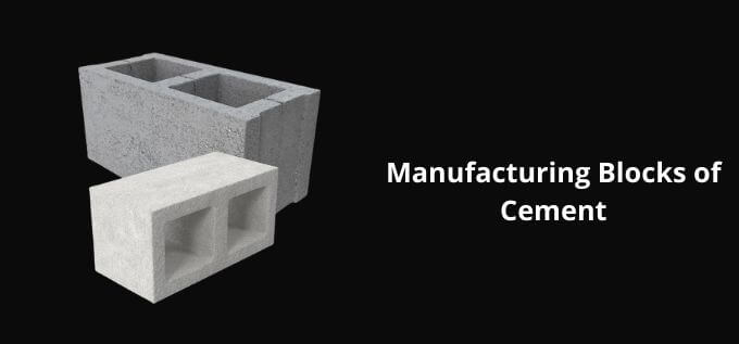 Manufacturing Blocks of Cement