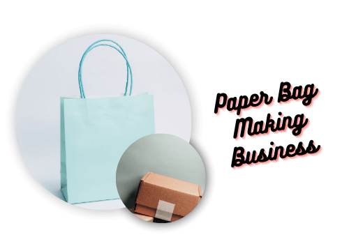 Paper Bag Making Business