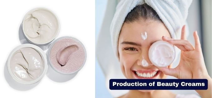 Production of Beauty Creams