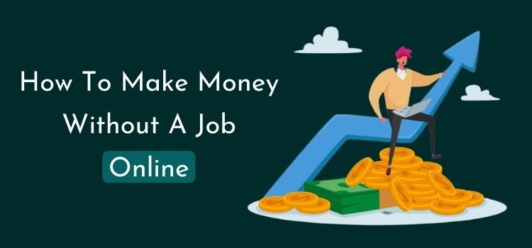 how to make money without a job online