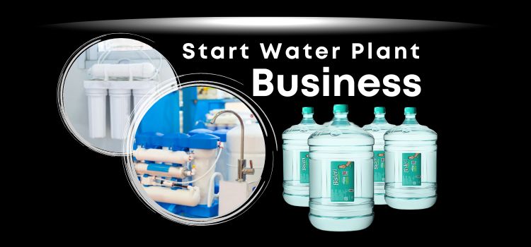 How to Start Water Plant Business