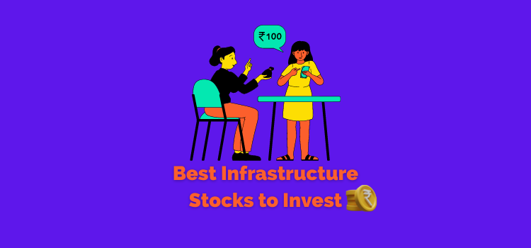 Best Infrastructure Stocks to Invest in India