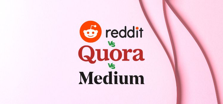 reddit vs quora vs medium