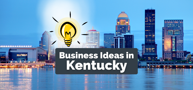 Business Ideas in Kentucky