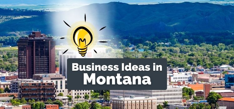 Business ideas in Montana