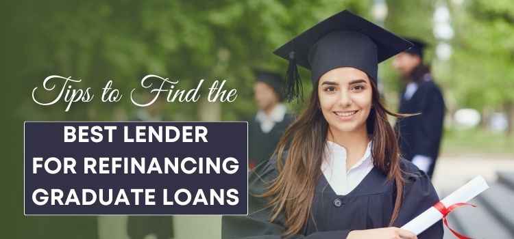 Best Lender for Refinancing Graduate Loans