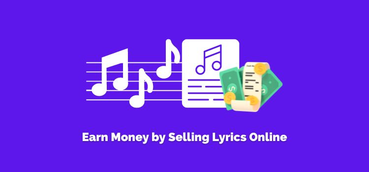 Earn Money by Selling Lyrics Online