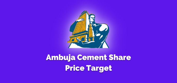 Ambuja Cement Share Price Target