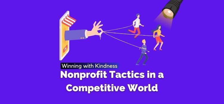 Nonprofit Tactics in a Competitive World