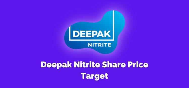 Deepak Nitrite Share Price Target