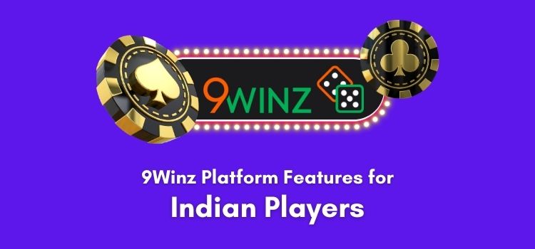 9Winz Platform Features for Indian Players