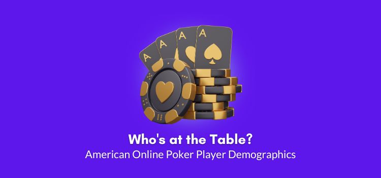 American Online Poker Player Demographics