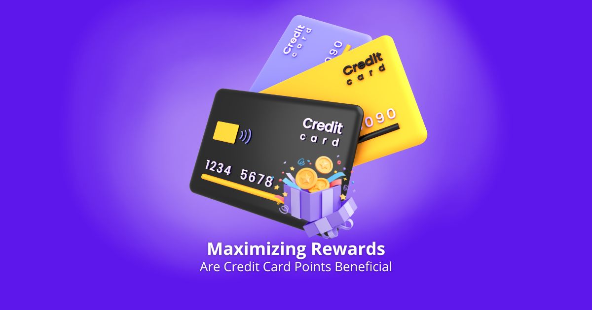 Are Credit Card Points Beneficial