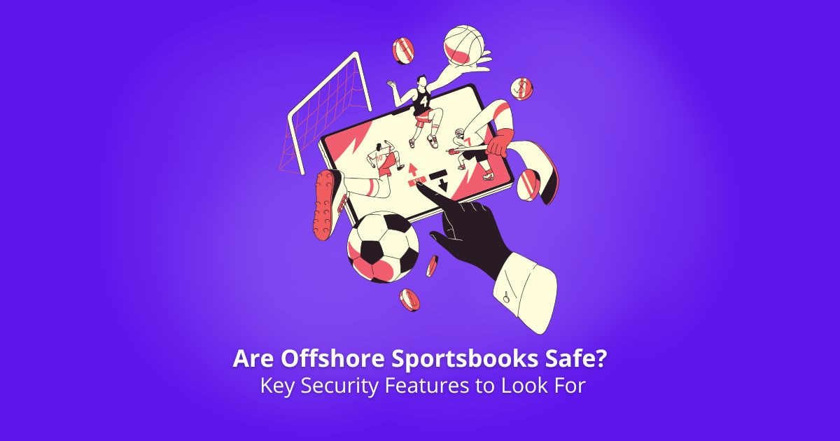 Are Offshore Sportsbooks Safe