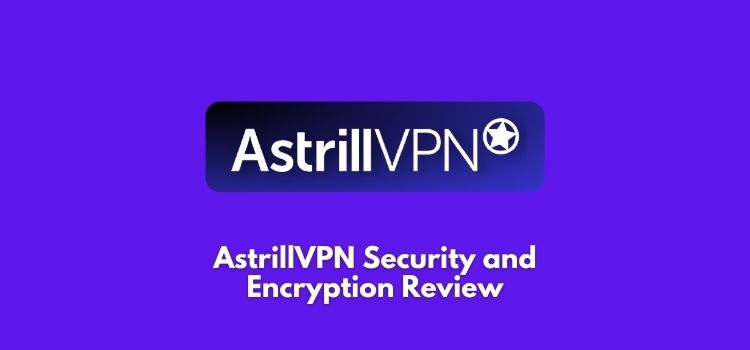 AstrillVPN Security