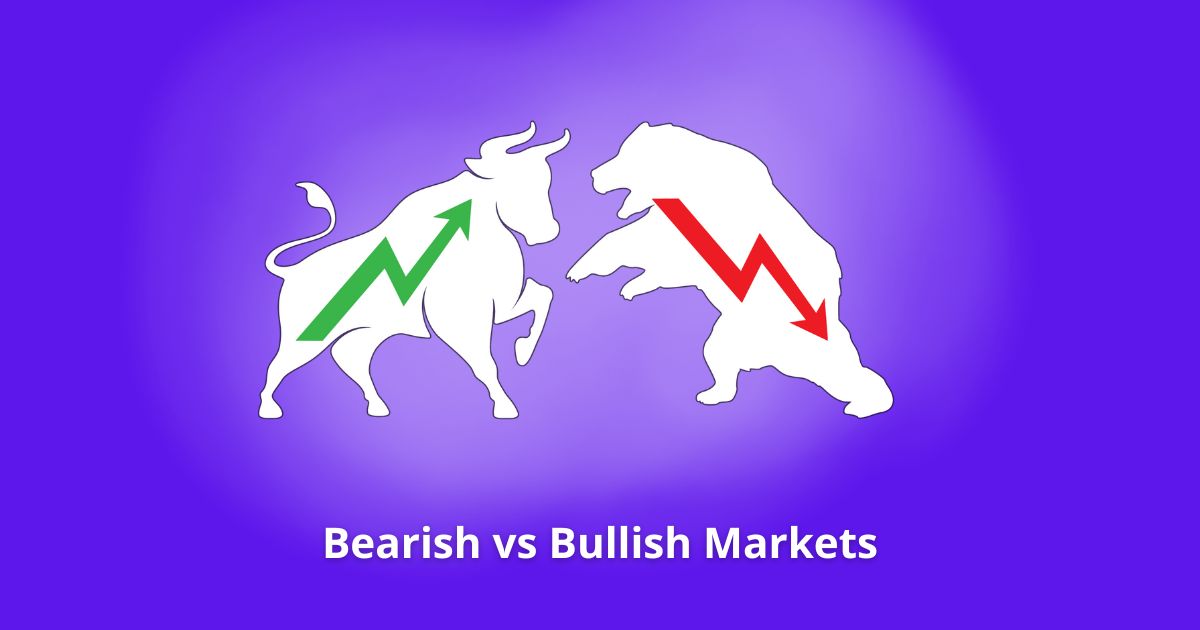 Bearish vs Bullish Markets