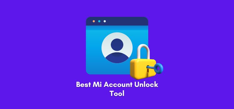 Best Mi Account Unlock Tool