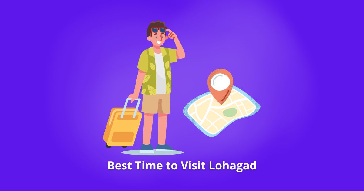 Best Time to Visit Lohagad