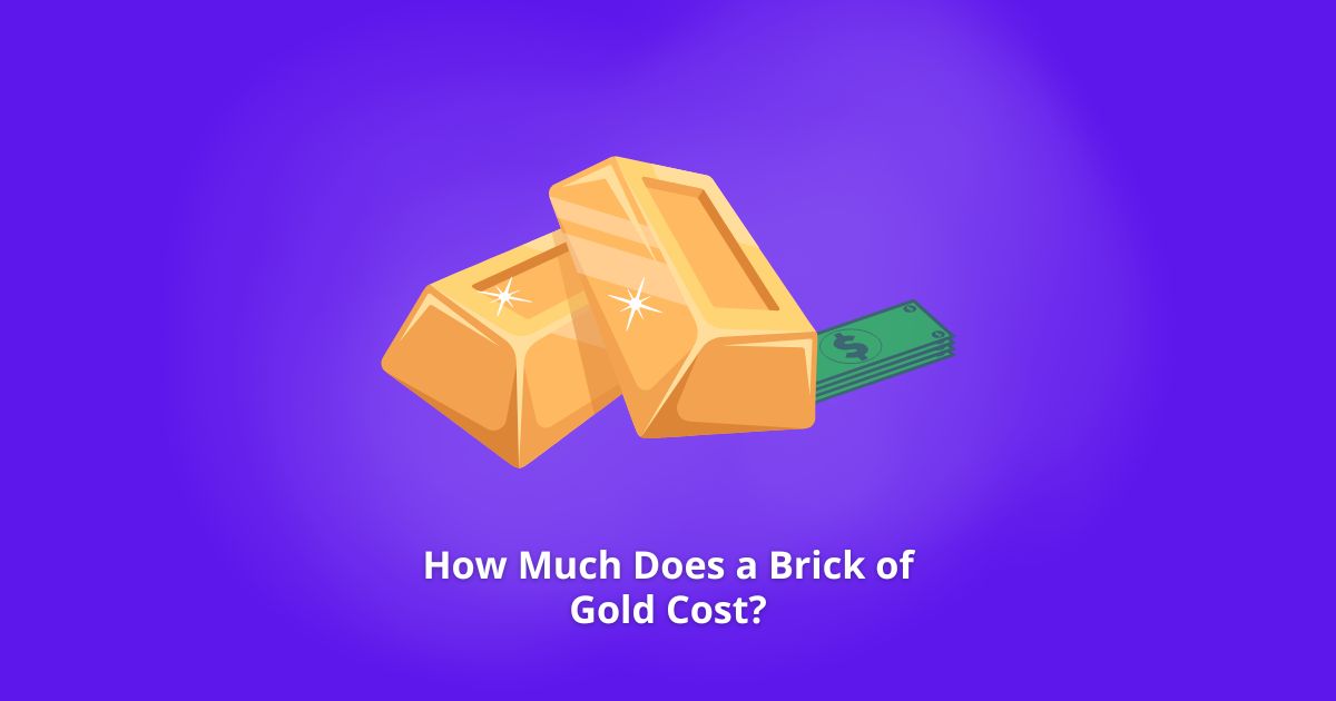 Brick of Gold Cost