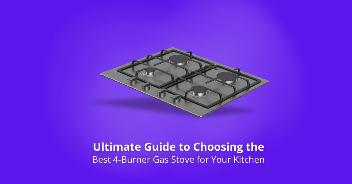 Bеst 4-Burnеr Gas Stovе for Your Kitchеn