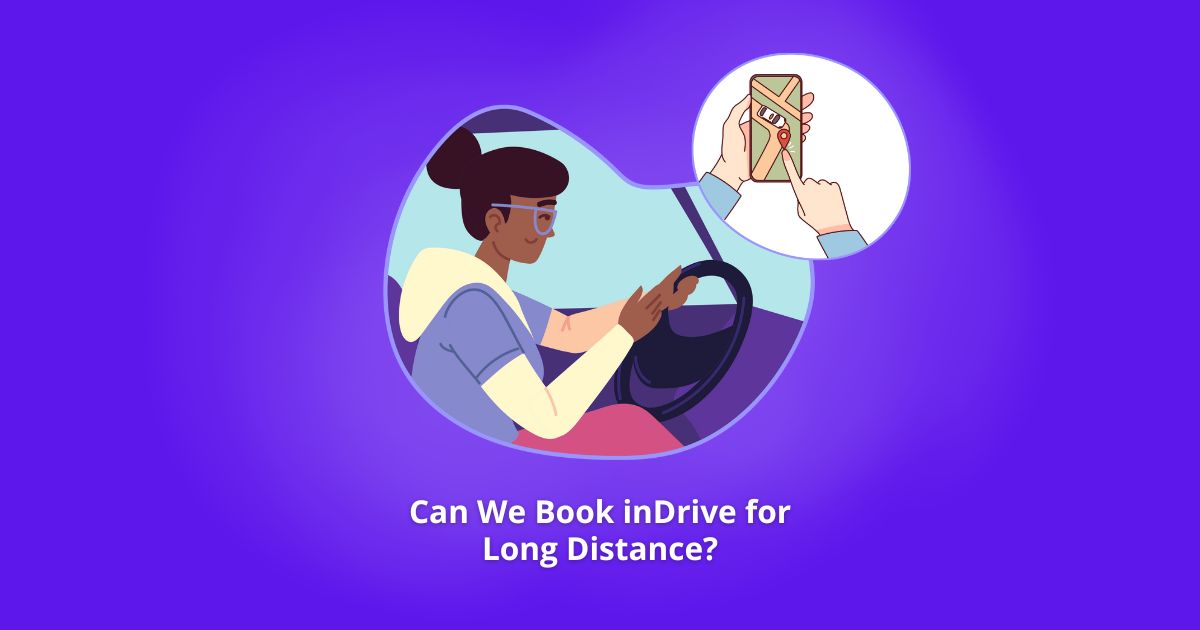 Can We Book inDrive for Long Distance