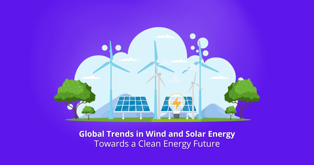 Global Trends in Wind and Solar Energy