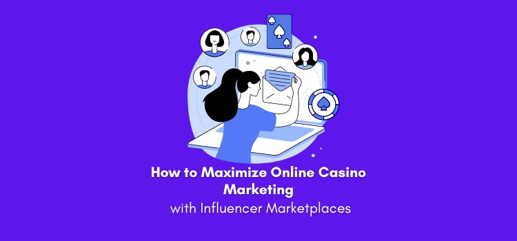 How to Maximize Online Casino Marketing