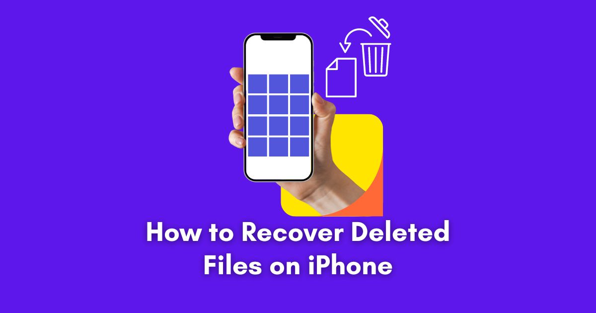 How to Recover Deleted Files on iPhone