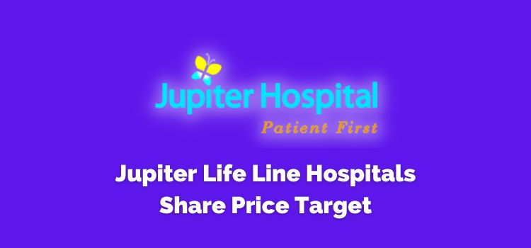 Jupiter Life Line Hospitals Share Price Target