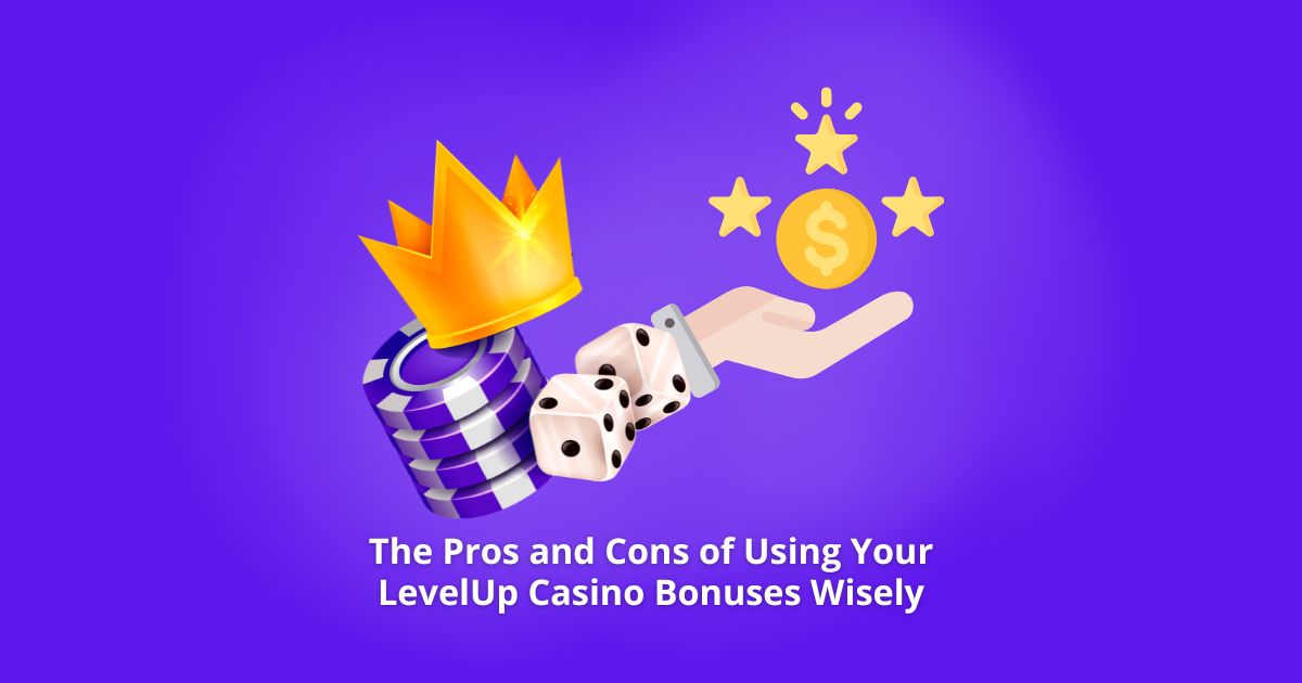 LevelUp Casino Bonuses Wisely