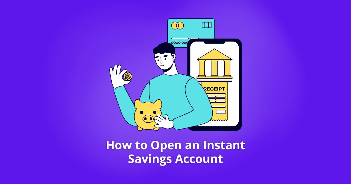 Open an Instant Savings Account