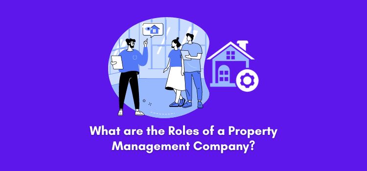 Roles of a Property Management Company