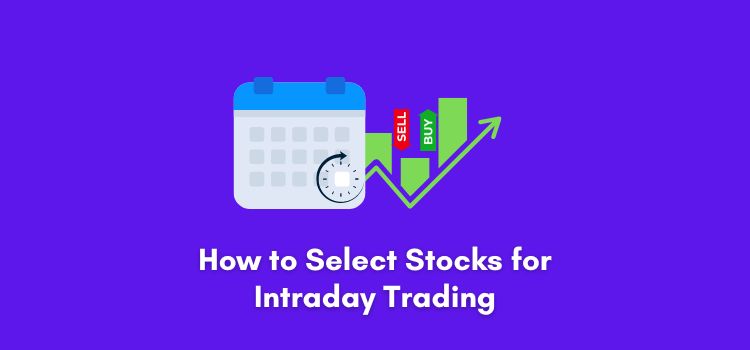 How to Select Stocks for Intraday Trading