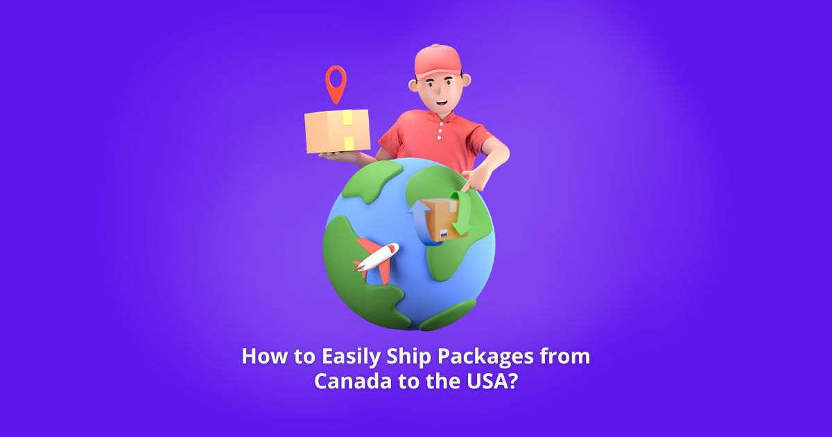 Ship Packages from Canada to the USA