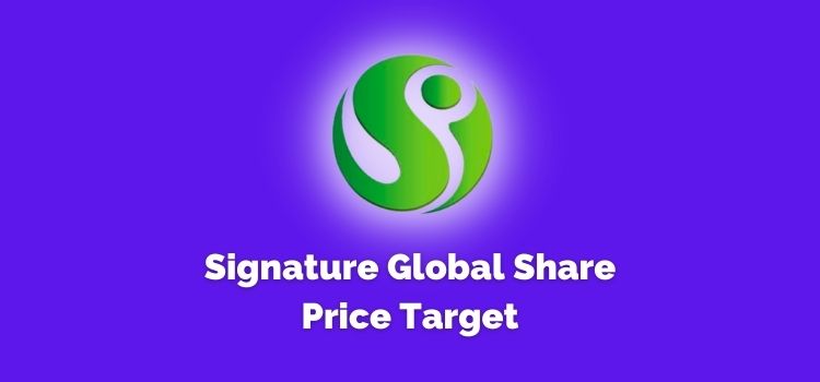 Signature Global Share Price Target