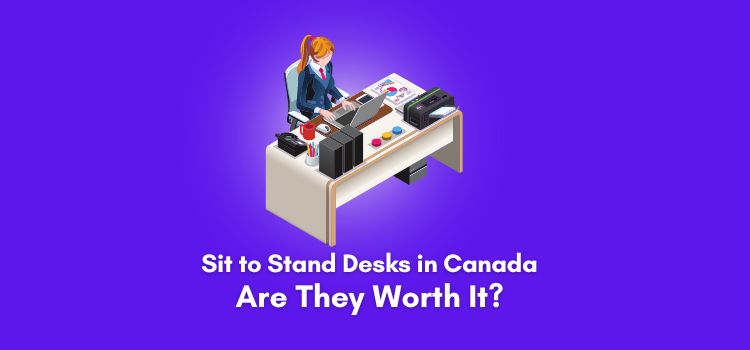 Sit to Stand Desks in Canada