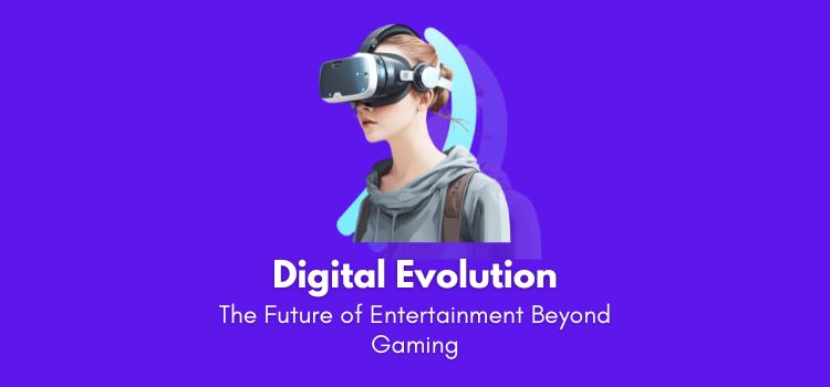 The Future of Entertainment Beyond Gaming