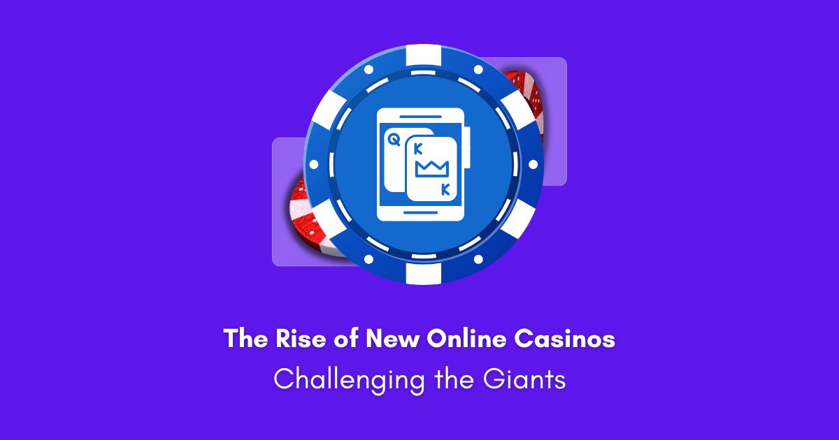 The Rise of New Online Casinos