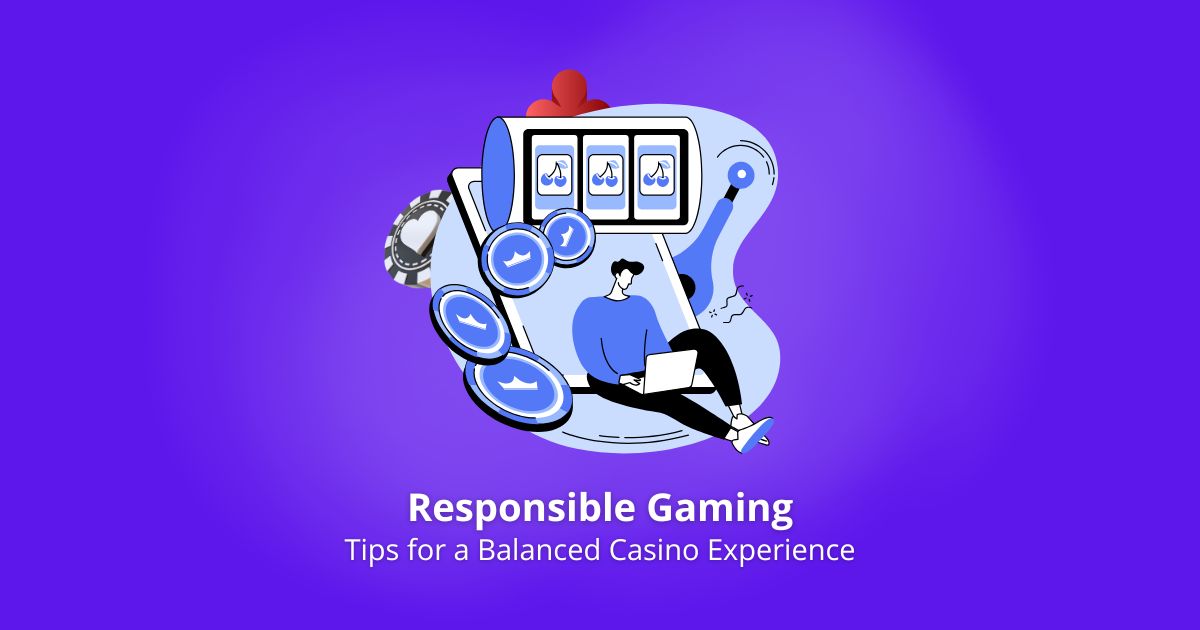 Tips for a Balanced Casino Experience