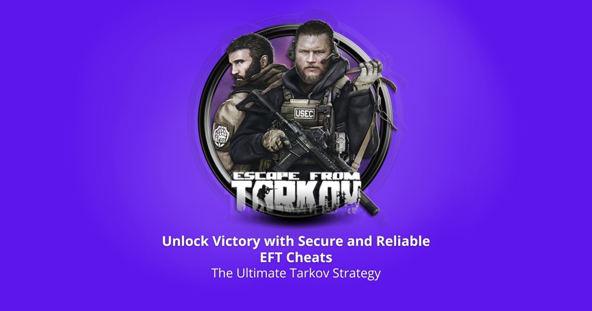 Unlock Victory with Secure and Reliable EFT Cheats