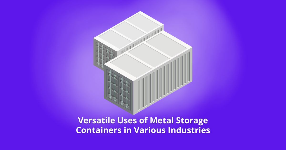 Uses of Metal Storage Containers